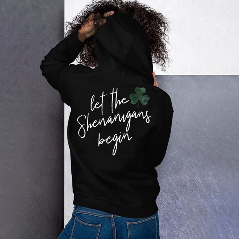 Let The Shenanigans Begin Lucky Shamrock Print Hoodie