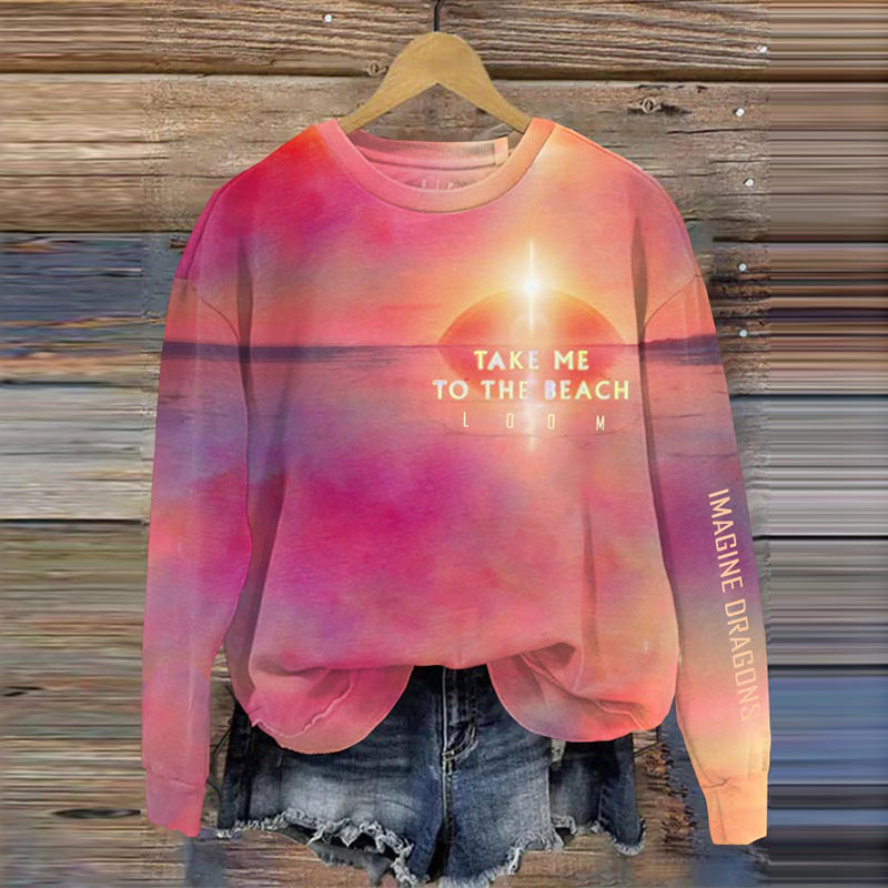 Take Me To The Beach Loom World Tour Sunset Inspired Cozy Sweatshirt