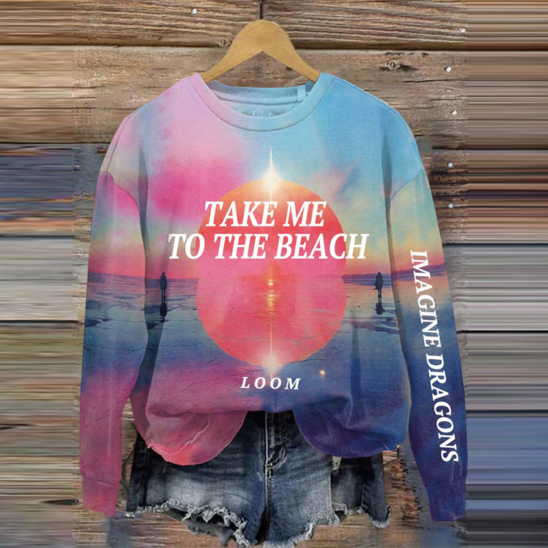 Take Me To The Beach Loom World Tour Inspired Cozy Sweatshirt